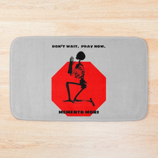 Item preview, Don't Wait - Pray Now - Memento Mori 2 designed and sold by stadia-60-west.