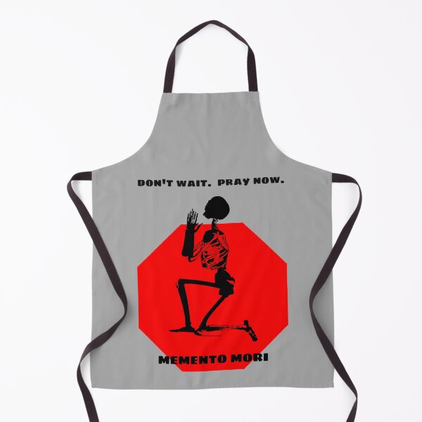 Item preview, Don't Wait - Pray Now - Memento Mori 2 designed and sold by stadia-60-west.