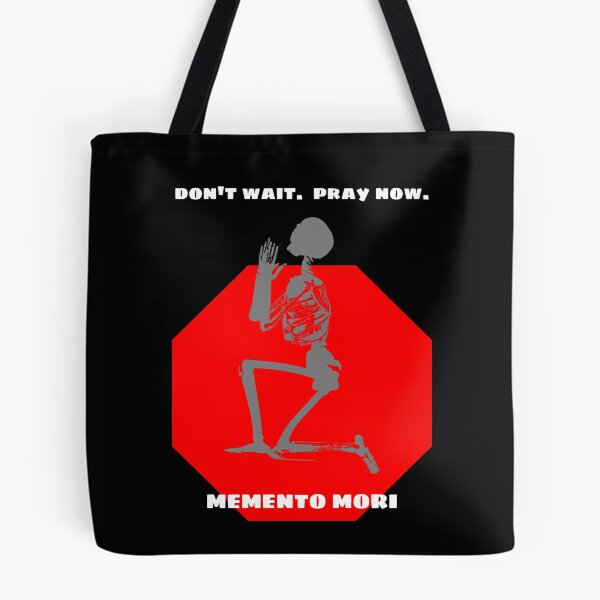 Item preview, Don't Wait - Pray Now - Memento Mori 3 designed and sold by stadia-60-west.