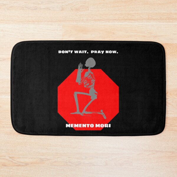 Item preview, Don't Wait - Pray Now - Memento Mori 3 designed and sold by stadia-60-west.