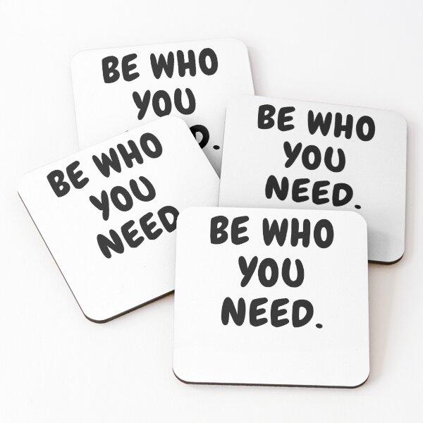 Item preview, BE WHO YOU NEED. designed and sold by qartet.
