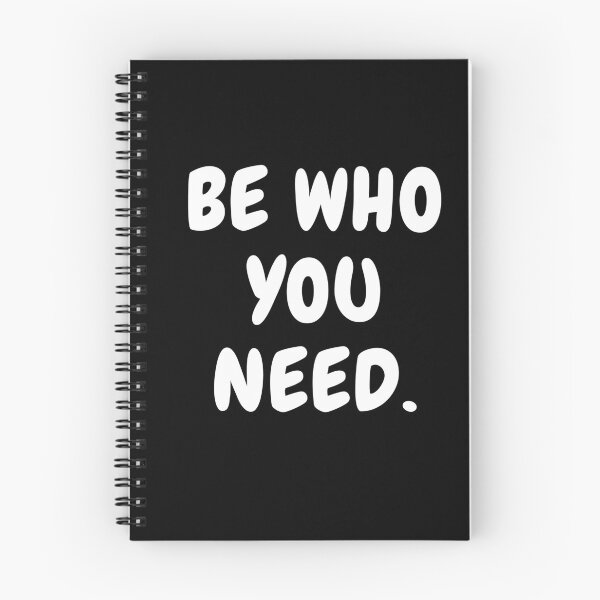 Item preview, BE WHO YOU NEED. designed and sold by qartet.