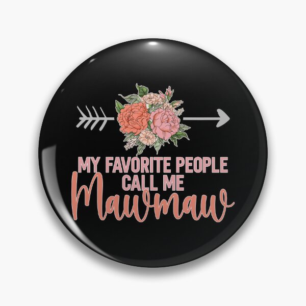 Item preview, Womens Floral Mother's Day My Favorite People Call Me Mawmaw design designed and sold by Merchking1.