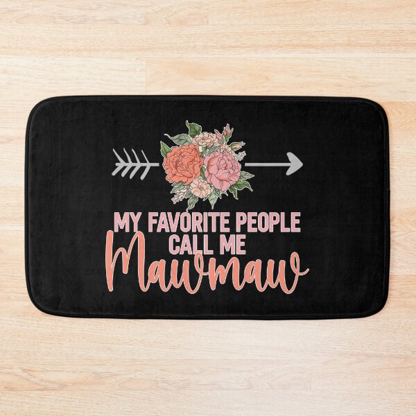 Item preview, Womens Floral Mother's Day My Favorite People Call Me Mawmaw design designed and sold by Merchking1.