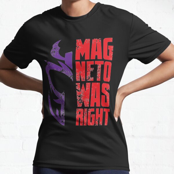 magneto was right t shirt