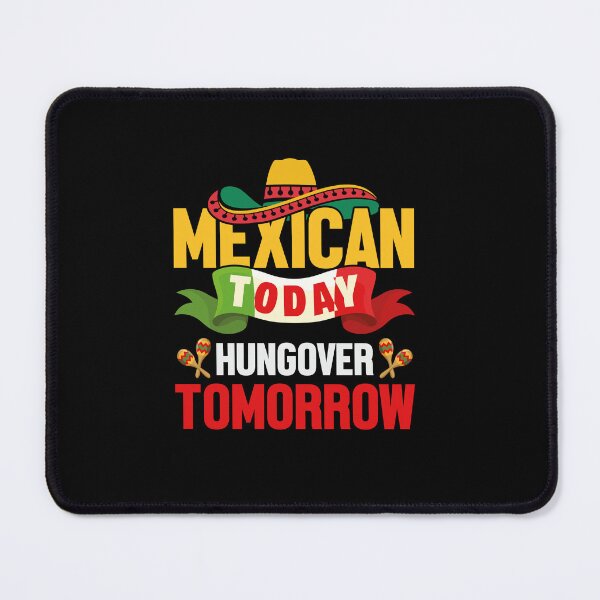 Item preview, Mexican Today Hungover Tomorrow,cinco de mayo designed and sold by Designista436.
