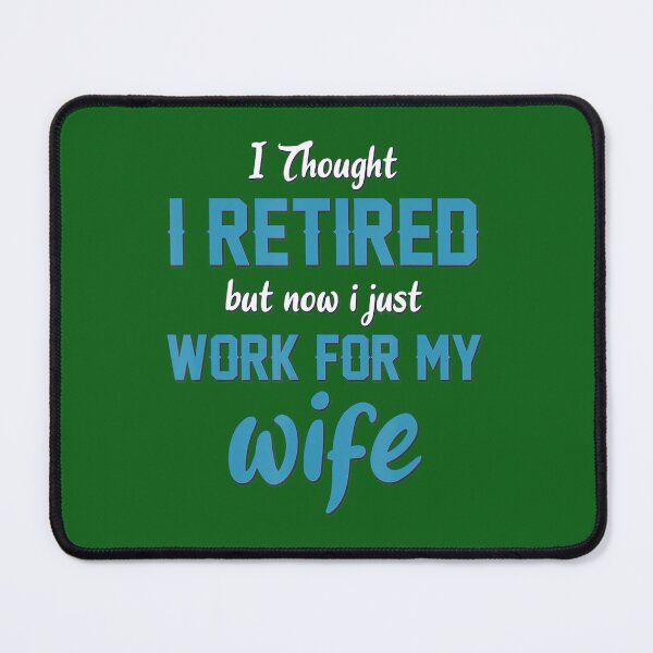 Item preview, I Retired But Now I Just Work designed and sold by sweetfavor.