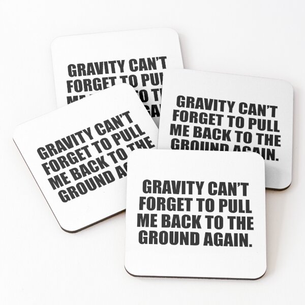 Item preview, Gravity can’t forget to pull me back to the ground again designed and sold by Colorfulandfun.
