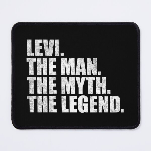 Item preview, Levi Name Levi The Man The Myth The legend designed and sold by Teelogic.