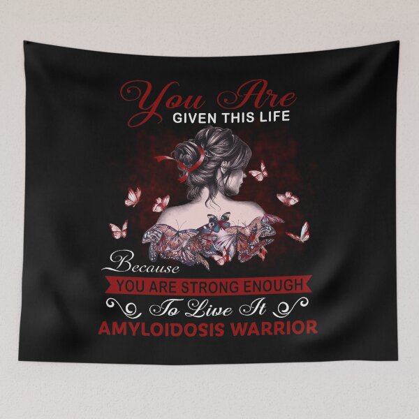 Item preview, You Are Strong Enough To Live It Amyloidosis Warrior designed and sold by Kohend.