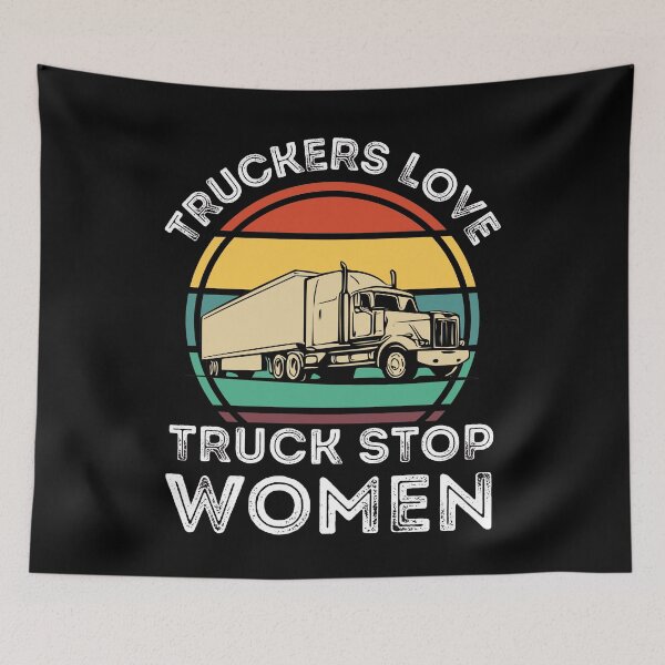 Item preview, Truckers Love Truck Stop Women designed and sold by RGRamsey.