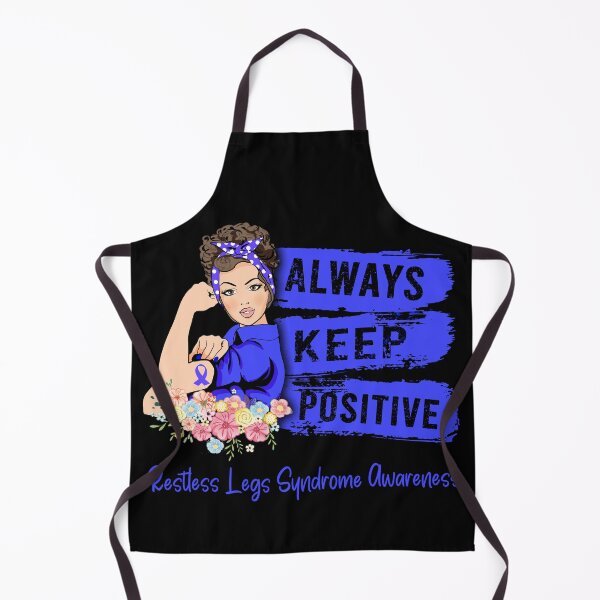 Item preview, Always Keep Positive Restless Legs Syndrome Awareness designed and sold by Sabfit.