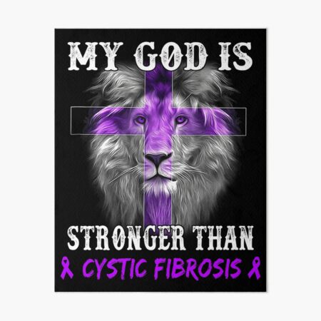 Lion My God Is Stronger Than Cystic Fibrosis Support Cystic Fibrosis