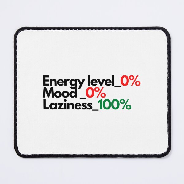 Item preview, Energy leve-0, Mood-0, Laziness-100 Classic . designed and sold by kroupayjutsl.