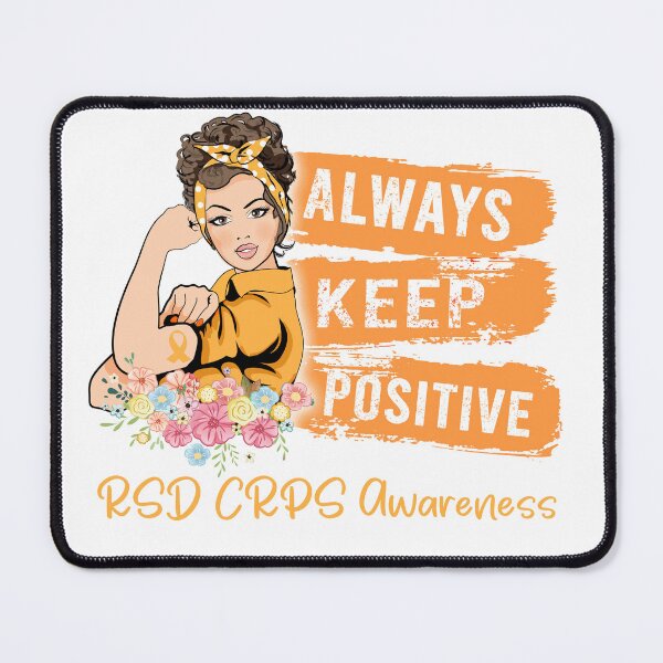 Item preview, Always Keep Positive RSD CRPS Awareness designed and sold by Sabfit.