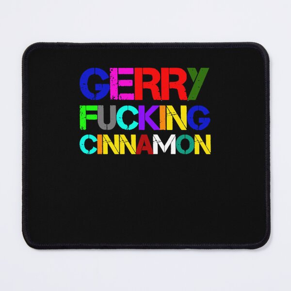 Item preview, For Mens Womens Gerry Fucking Cinnamon Gifts Movie Fan designed and sold by PansyOsinski56.