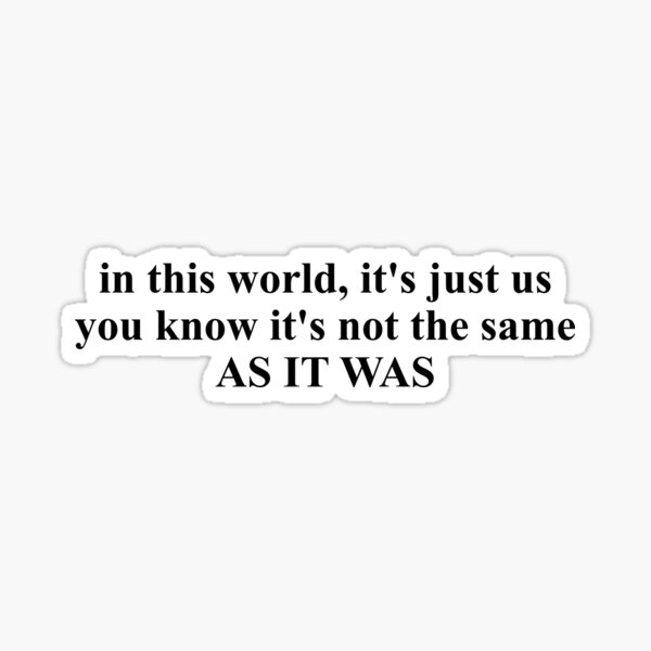 Harry Styles - As It Was (Lyrics)you know it's not the same as it was 