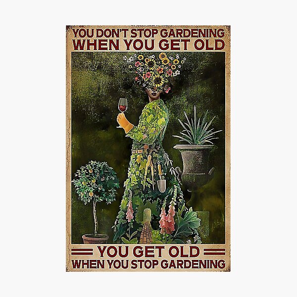 Aperçu de l'œuvre Jardinage On vieillit quand on arrête de jardiner créée et vendue par ionilla2019.