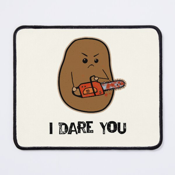 Item preview, I Dare You Mad Potato designed and sold by GrimButterfly.