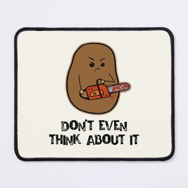 Item preview, Mad Potato - Don't Even Think About It designed and sold by GrimButterfly.