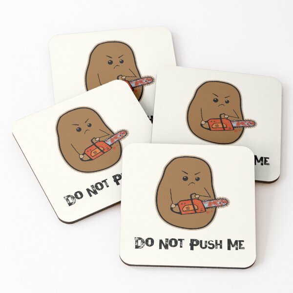 Item preview, Do Not Push Me Mad Potato designed and sold by GrimButterfly.
