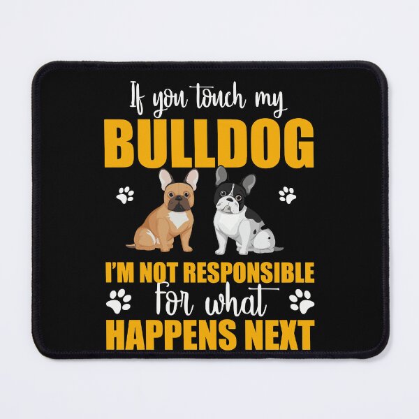 Item preview, If You Touch My Bulldog Funny Frenchie designed and sold by KimberlyOppen.