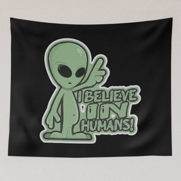 Item preview, Believe in Aliens Humans Outer Space designed and sold by GrynszpanDezign.