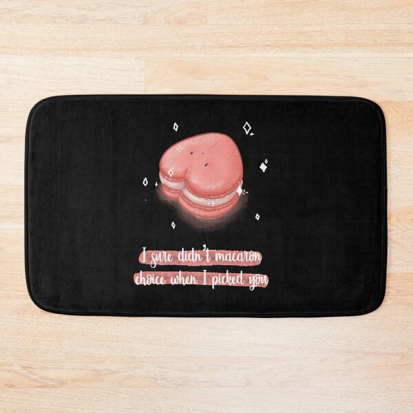Item preview, I sure didn't macaron choice when i picked you macaron pun  designed and sold by KimberlyDi3227.
