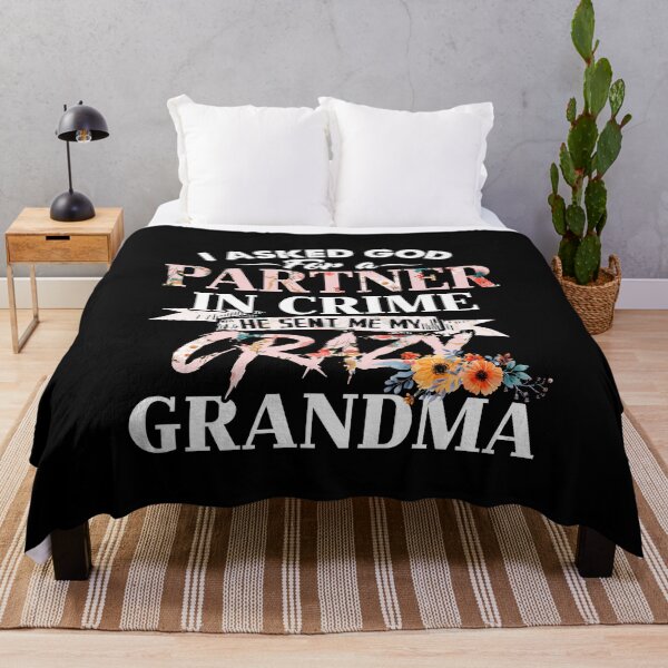 Item preview, I Asked God for a Partner in Crime He Sent Me My Crazy Grandma designed and sold by AuroraApparel.