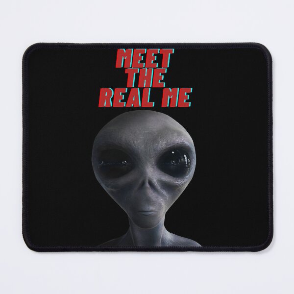 Item preview, Meet the Real Me, Alien, Humor designed and sold by SusanLittl2165.