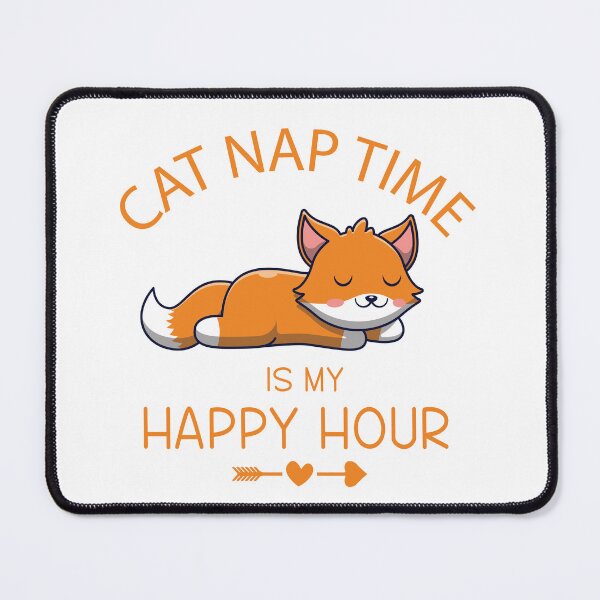 Item preview, Copy of Cat Nap Time Is My Happy Hour designed and sold by beefrancky.