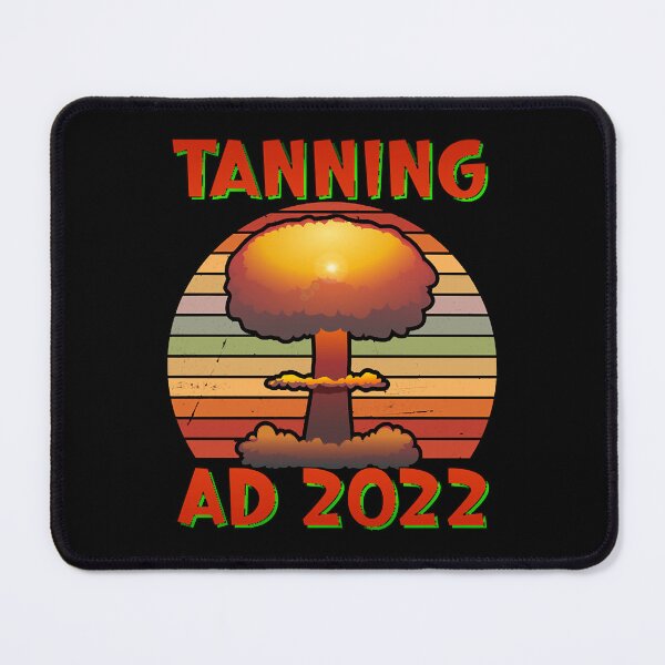 Item preview, Tanning A.D. Sarcastic and misguided prediction designed and sold by KimberlyDi3227.
