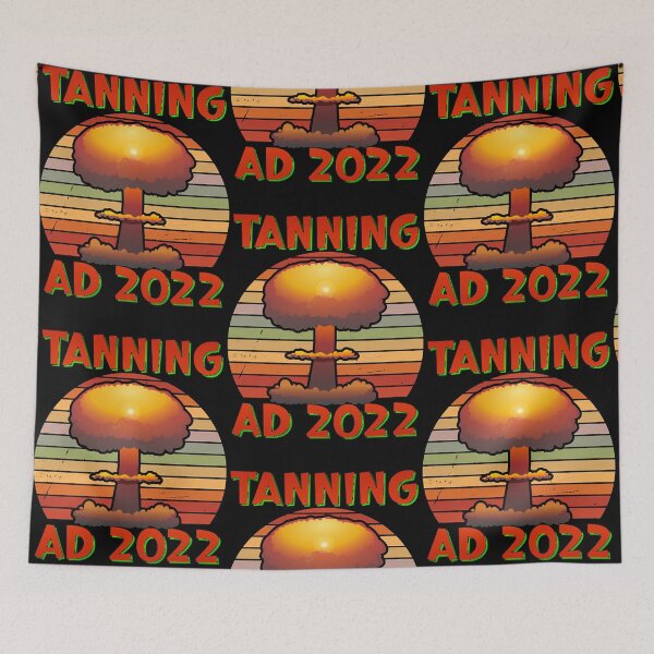Item preview, Tanning A.D. Sarcastic and misguided prediction   designed and sold by KimberlyDi3227.