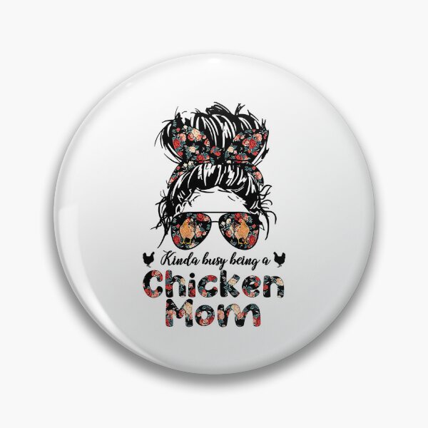 Item preview, Kinda Busy Being A Chicken Mom Messy Bun Floral designed and sold by davetmccall.