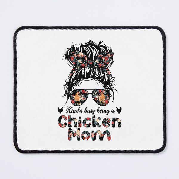 Item preview, Kinda Busy Being A Chicken Mom Messy Bun Floral designed and sold by davetmccall.