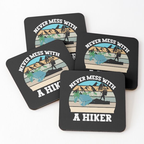 Item preview,  Hiking Lover Outdoor Quote Funny Never Mess With A Hiker designed and sold by fatydesignspace.