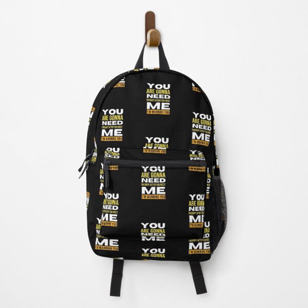 Item preview, you are gonna need therapy after you meet me designed and sold by Benchamart.