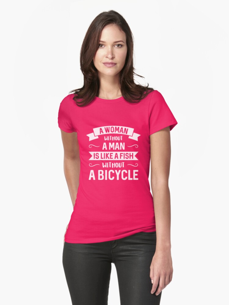 frau ohne mann ist wie ein fisch ohne fahrrad
