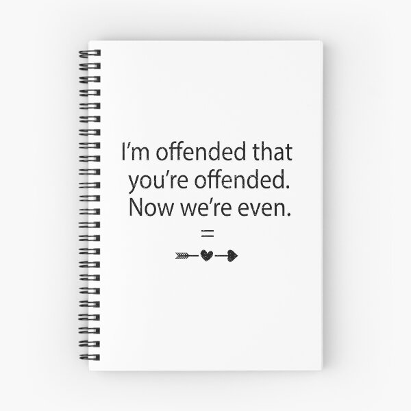 Item preview, I’M Offended That You’re Offended. Now We’re Even. designed and sold by beefrancky.