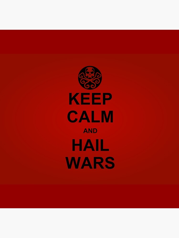 Keep Calm and Hail Wars! by evilcrimewars