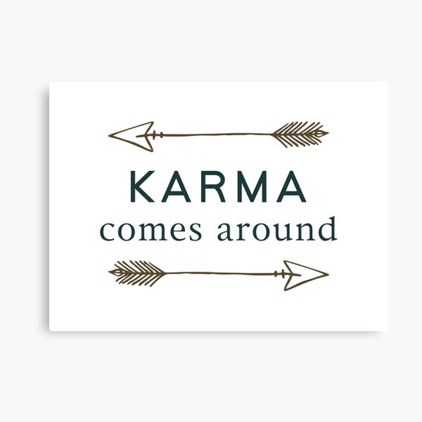 Impressions Sur Toile Sur Le Theme Mauvais Karma Redbubble