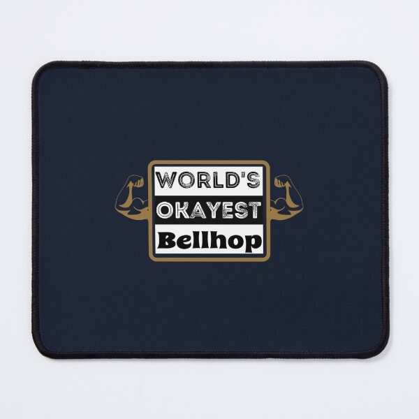Item preview, worlds okayest Bellhop Bellhop quote designed and sold by ManhHao.
