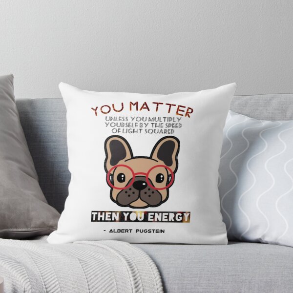 Item preview, You Matter Pug designed and sold by ManhHao.