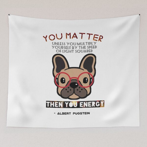 Item preview, You Matter Pug designed and sold by ManhHao.