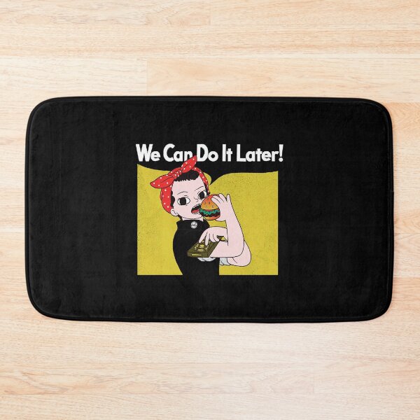 Item preview, We Can Do It Later!  designed and sold by KimberlyDi3227.