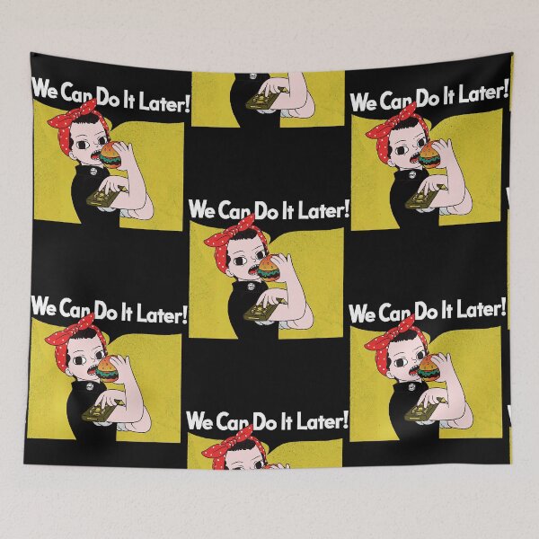 Item preview, We Can Do It Later!  designed and sold by KimberlyDi3227.