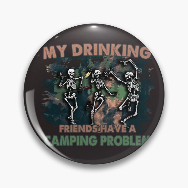 Item preview, My Drinking Friends Have A Camping Problem designed and sold by RED FIR.