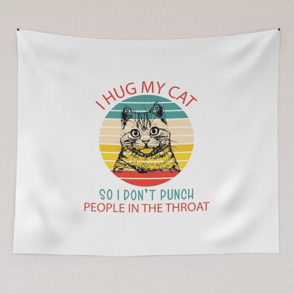 Item preview, Copy of I Hug My Cat So I Don’t Punch People In The Throat designed and sold by beefrancky.