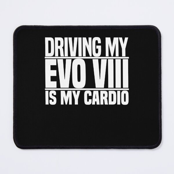 Item preview, Mens Womens Driving My Evo 8 Is My Cardio designed and sold by WendellHane1989.