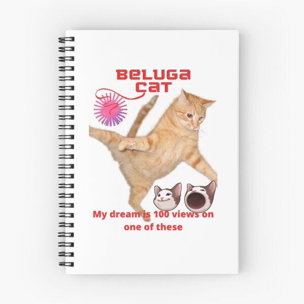 Item preview, Beluga Cat - My dream 100 views on one of these   designed and sold by EdieWoolfIllo.